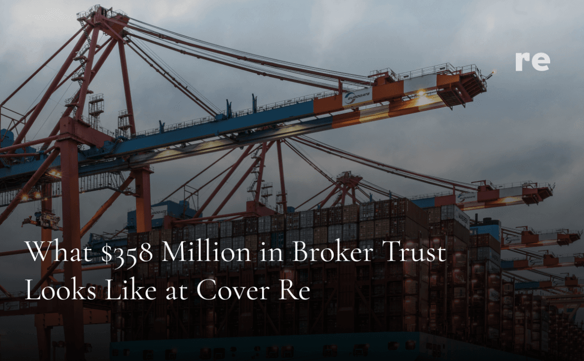 What $358 Million in Broker Trust Looks Like at Cover Re