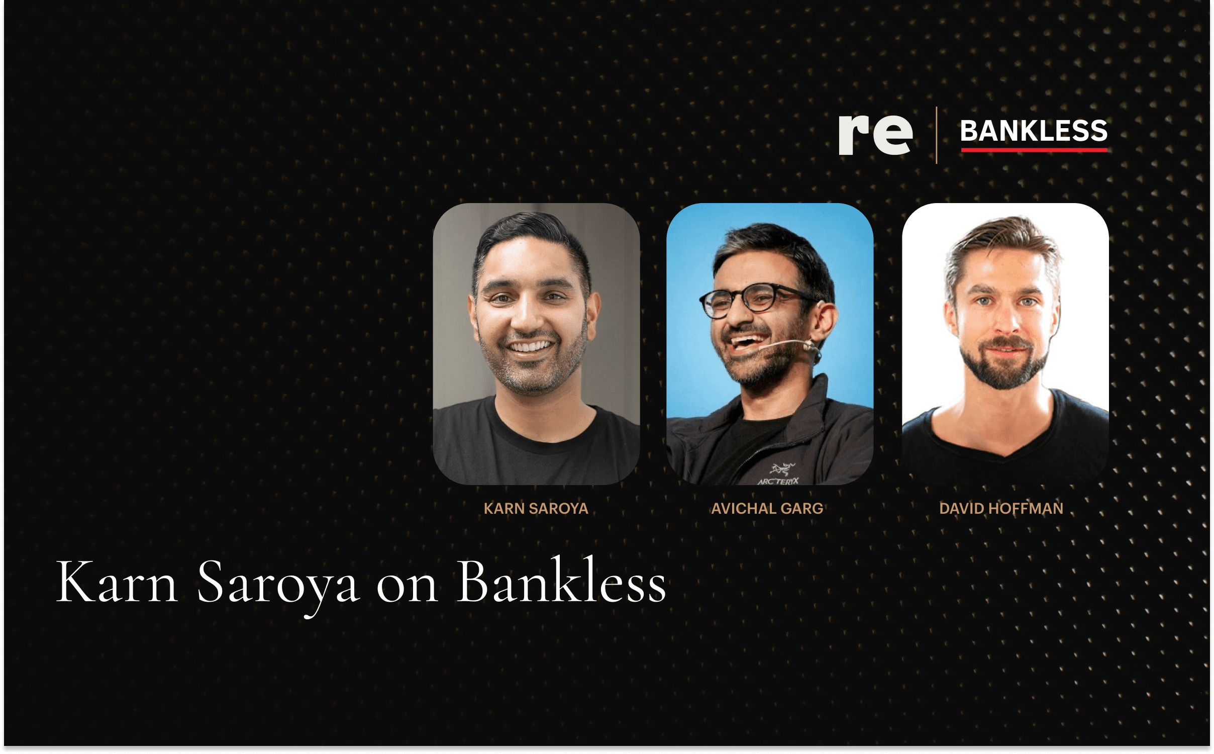 Karn Saroya on Bankless