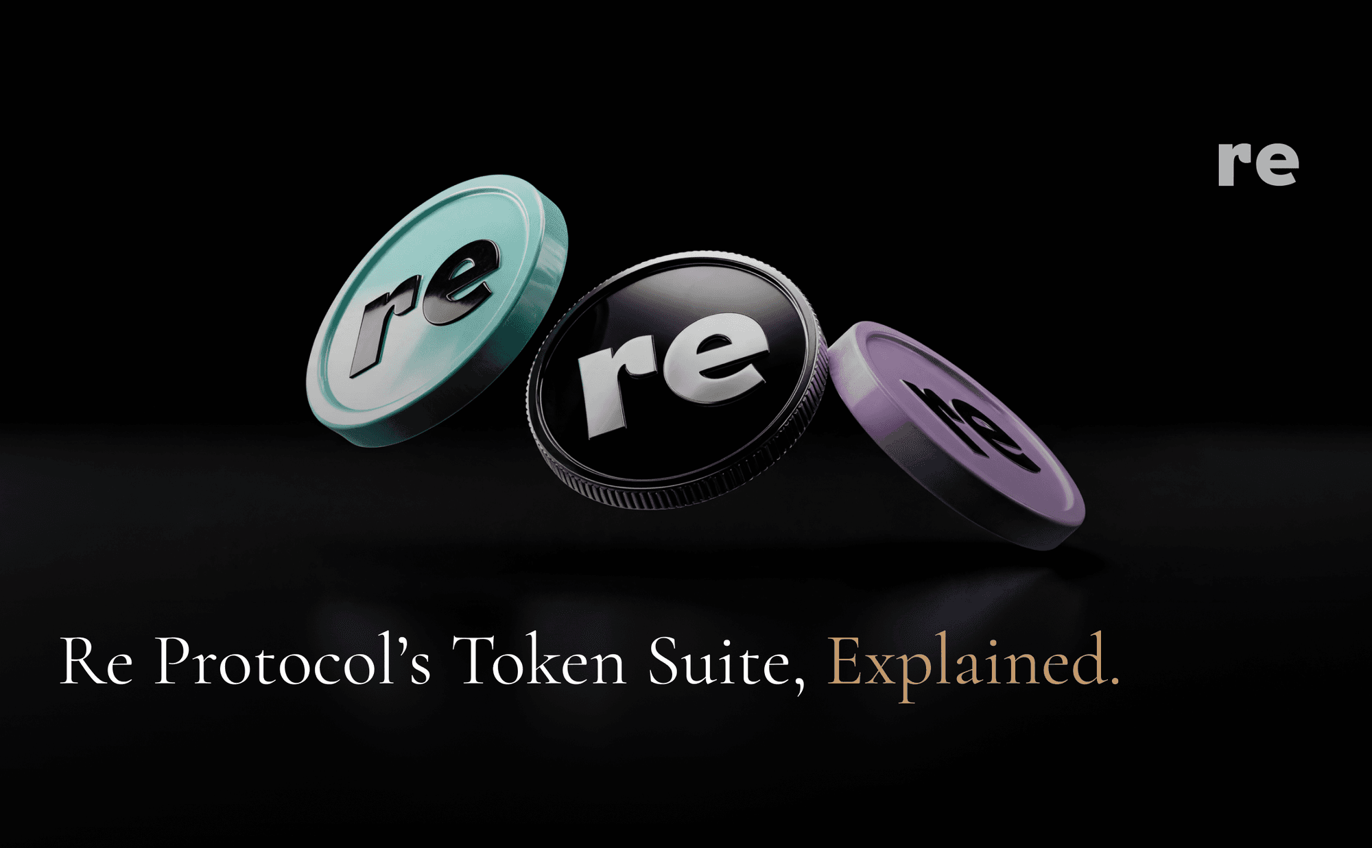 Re Protocol's Token Suite, Explained: reUSD, reUSDe, and $RE