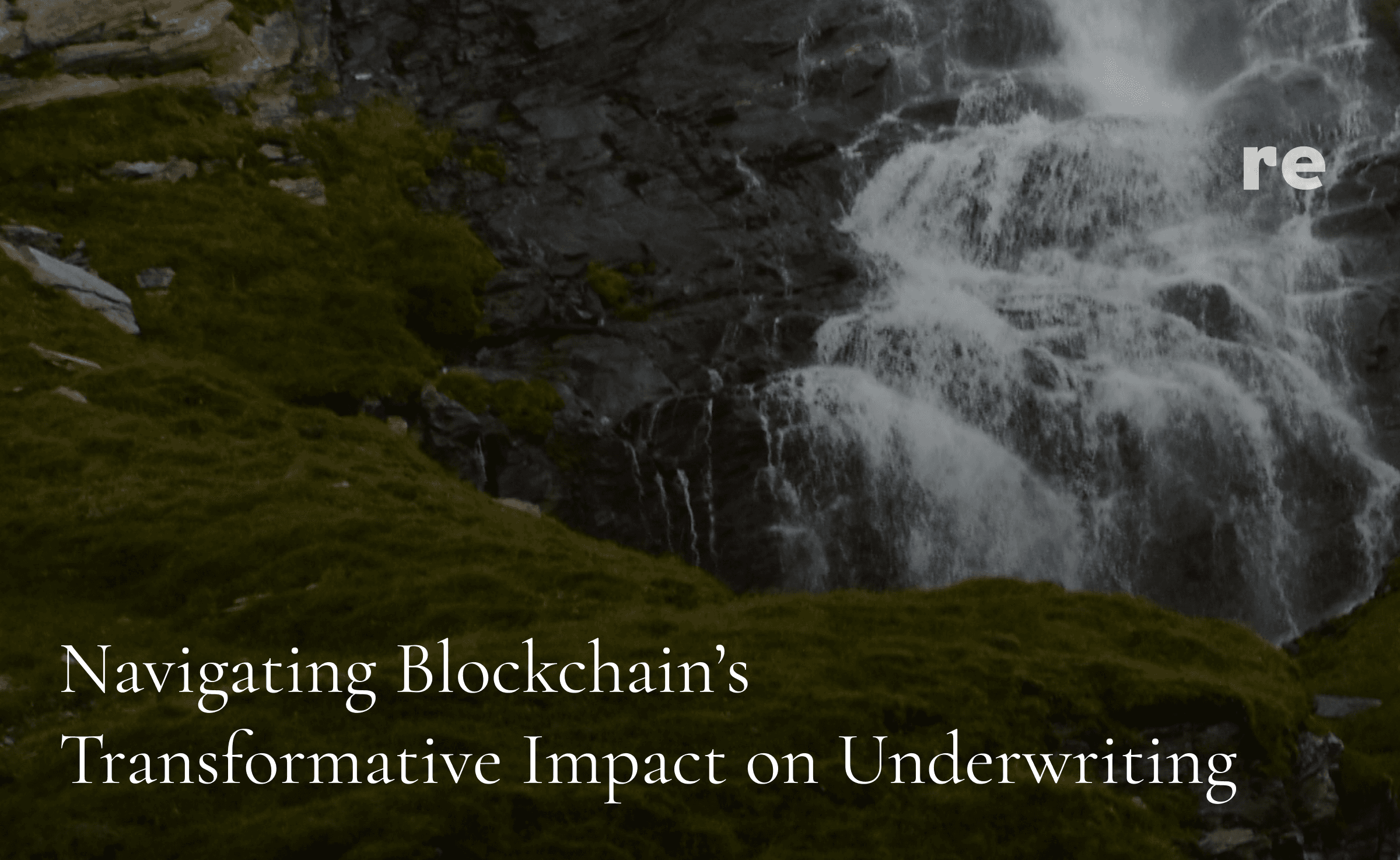 Smart Contracts and Crypto: Navigating Blockchain’s Transformative Impact on Underwriting