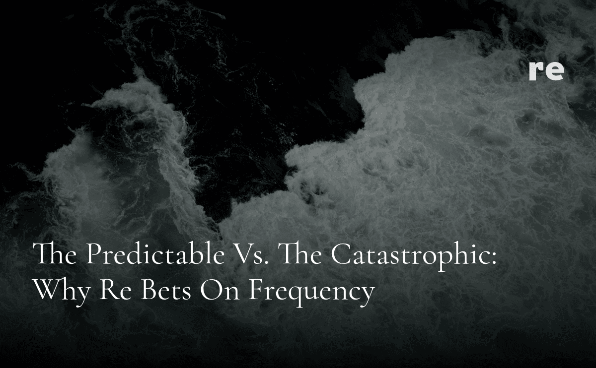The Predictable vs. The Catastrophic: Why Re Bets on Frequency, Not Severity
