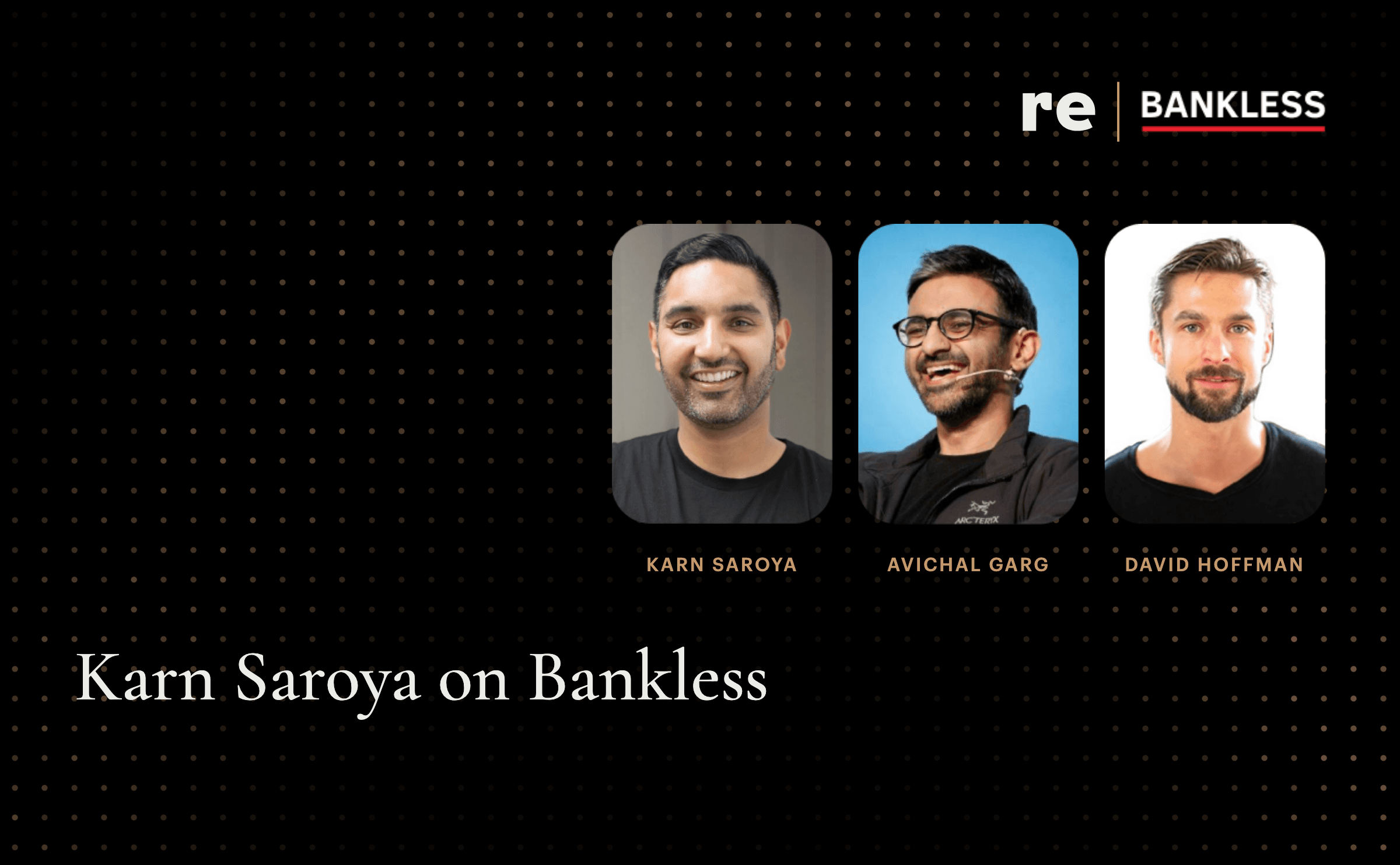 Karn Saroya on Bankless