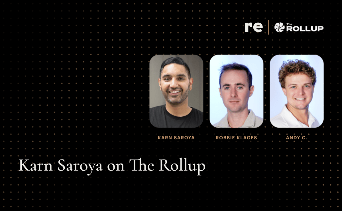 Karn Saroya on Rollup: $RE Goes Live