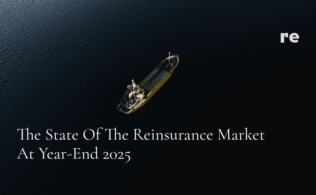 The State of the Reinsurance Market at Year-End 2025 — And How Re Is Navigating It